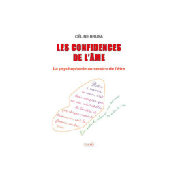 Les Confidences de l'âme –  La psychophanie au service de l’être