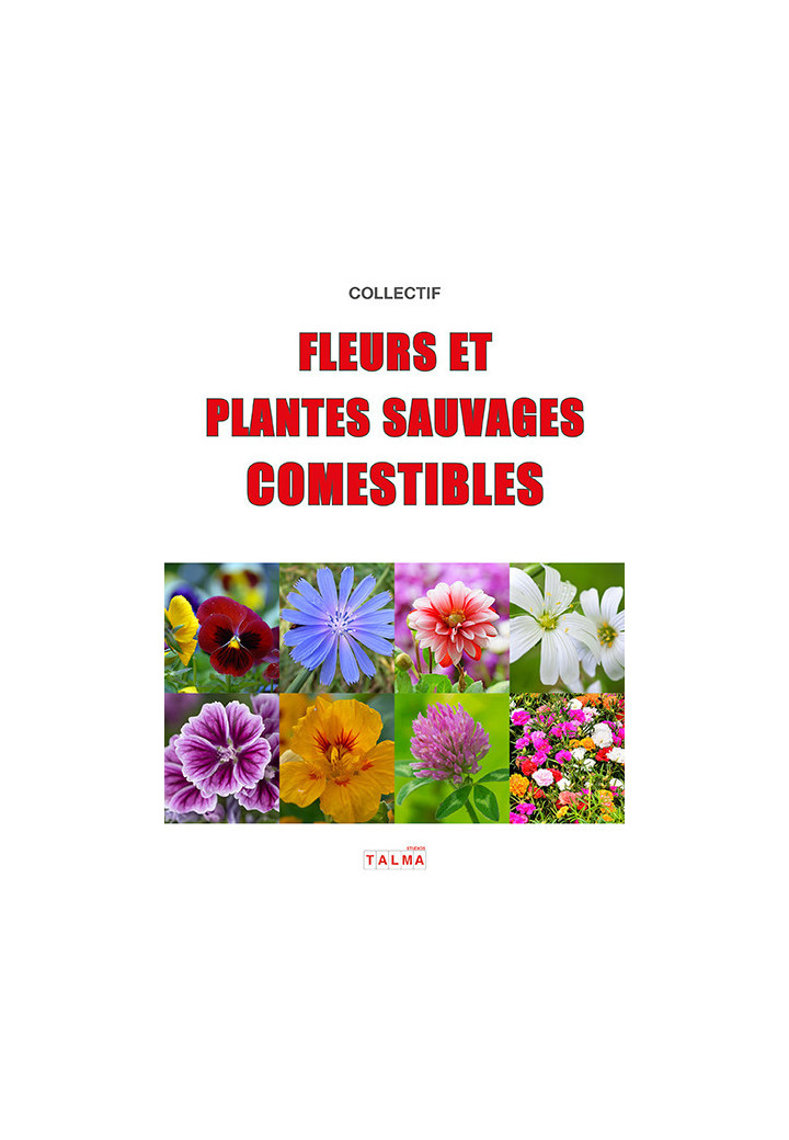 Fleurs et plantes sauvages comestibles (en précommande)