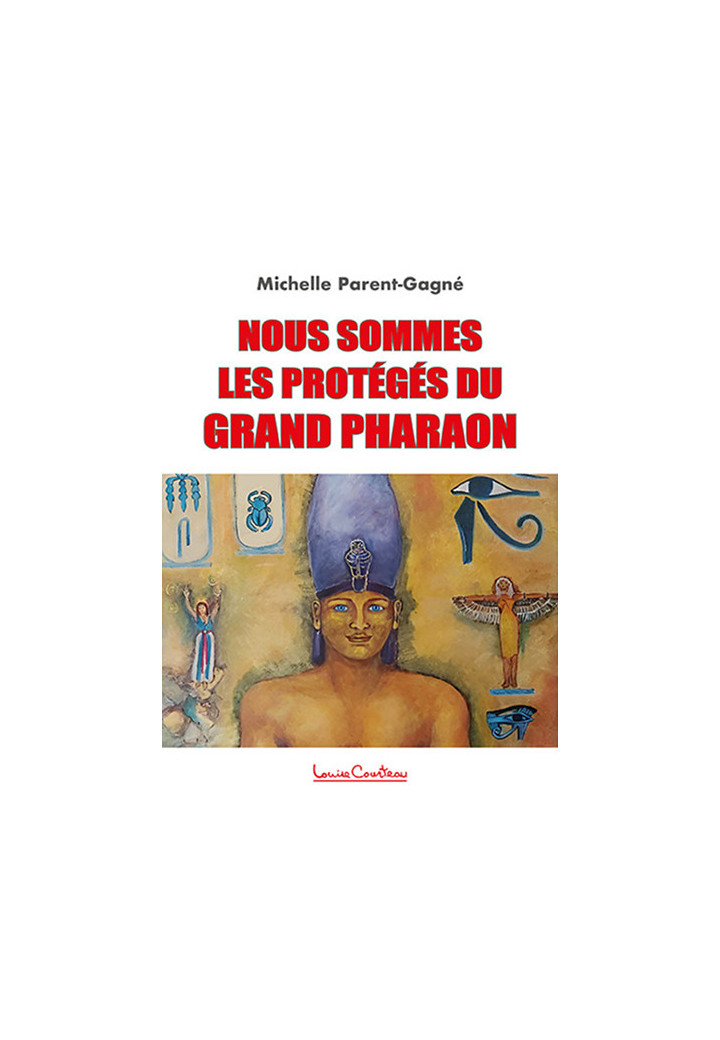 Nous sommes les protégés du grand Pharaon