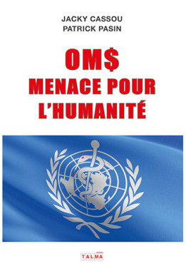 OMS, menace pour l'Humanité
