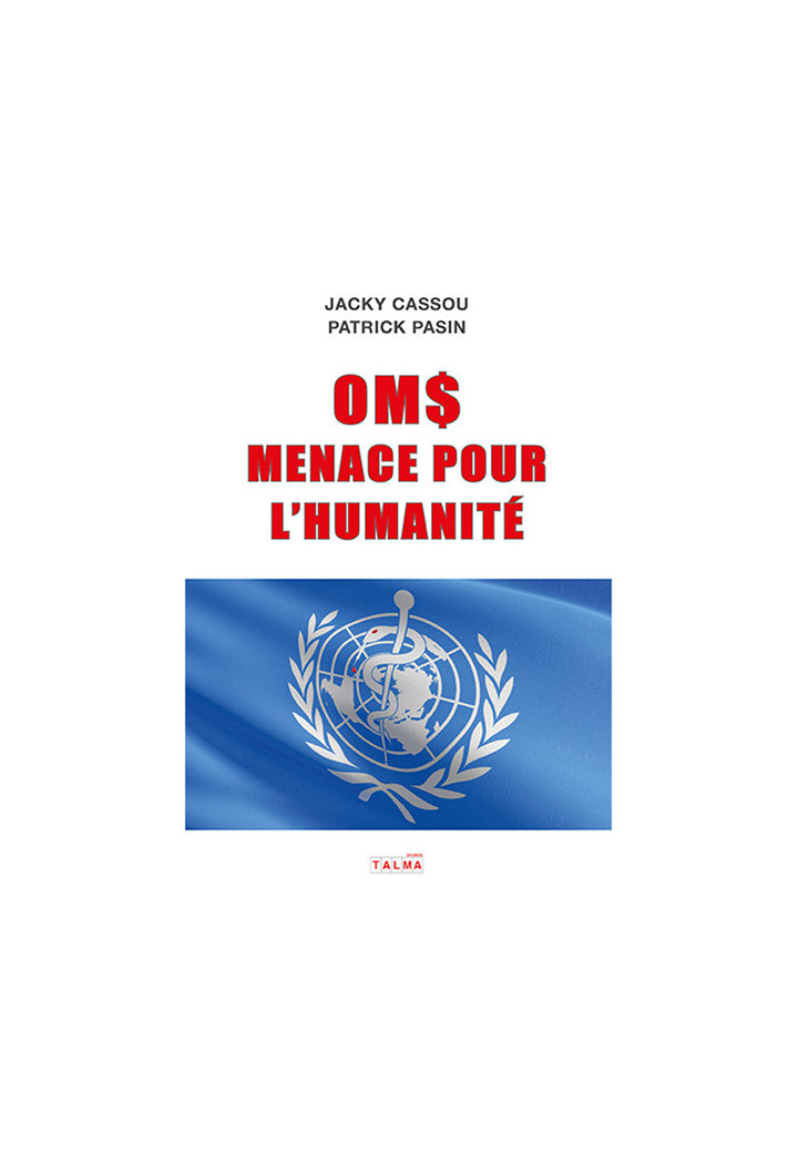 OMS, menace pour l'Humanité