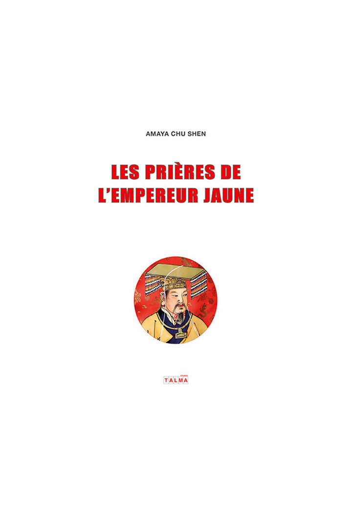 Les Prières de l'Empereur Jaune (volume complet)