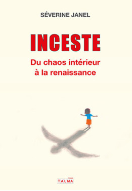 Inceste – Du chaos intérieur à la renaissance