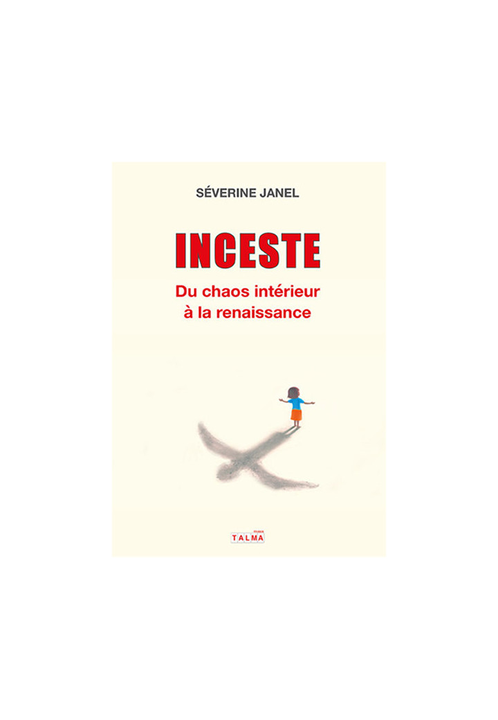 Inceste – Du chaos intérieur à la renaissance