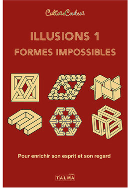 Illusions et formes impossibles / Volume 1