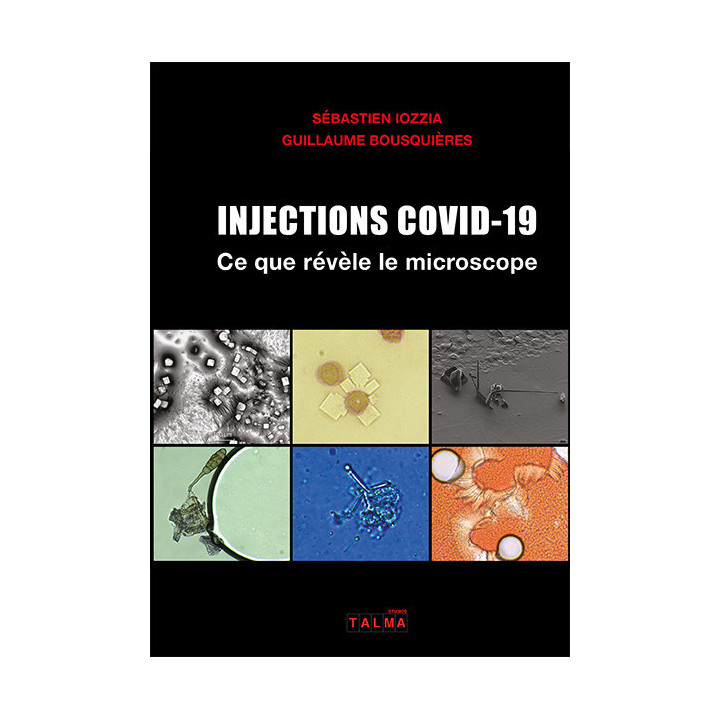 Injections Covid-19 – Ce que révèle le microscope