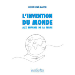 L'Invention du monde (coll. Aux Enfants de la Terre)