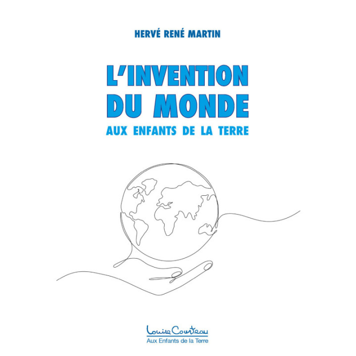 L'Invention du monde (coll. Aux Enfants de la Terre)