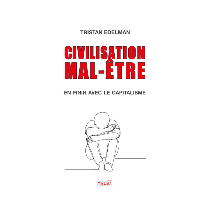 Civilisation mal-être - En finir avec le capitalisme
