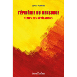 L'épidémie du mensonge – Temps des révélations