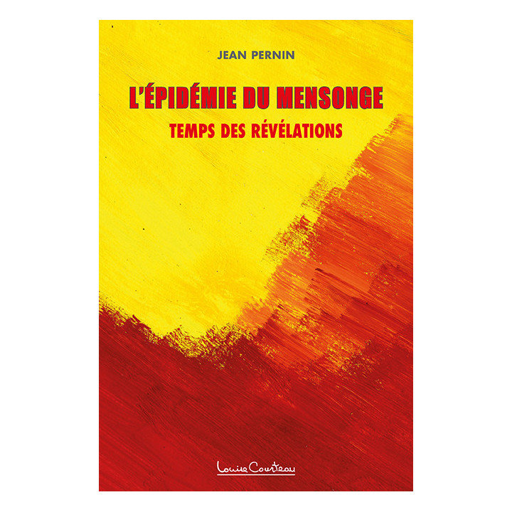 L'épidémie du mensonge – Temps des révélations