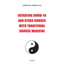Defeating Covid-19 And Other Viruses With Traditional Chinese Medicine