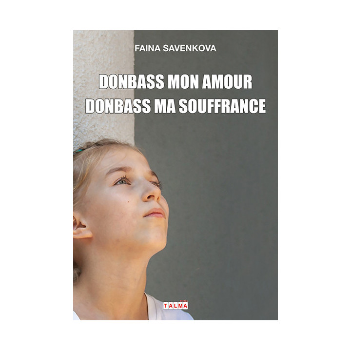 Donbass mon amour, Donbass ma souffrance