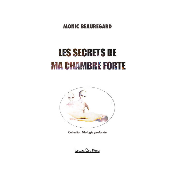 Les Secrets de ma chambre forte ("Ufologie singulière")