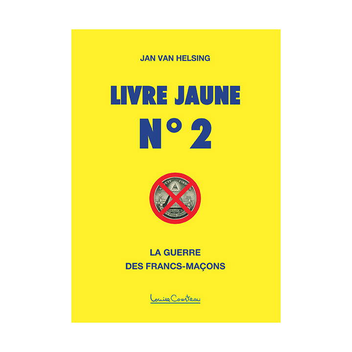 Livre jaune n° 2 - La guerre des francs-maçons