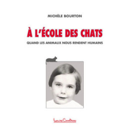 À l'école des chats - Quand les animaux nous rendent humains