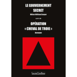 Le Gouvernement secret / Opération Cheval de Troie