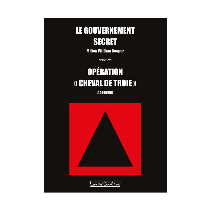Le Gouvernement secret / Opération Cheval de Troie