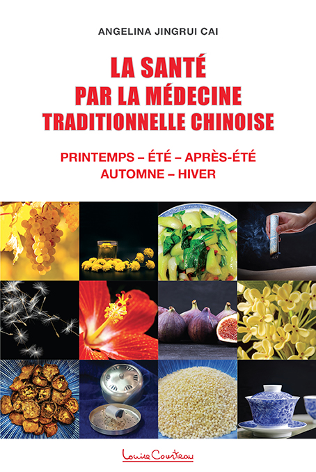 La santé par la médecine traditionnelle chinoise-Angelina Cai-Louise Courteau-NoviMondi